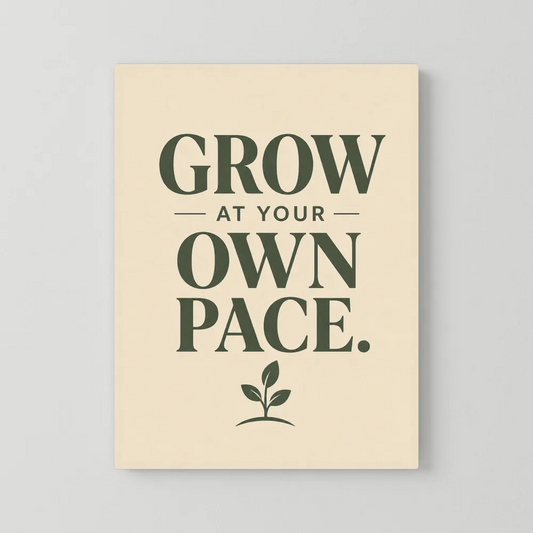 "Grow At Your Own Pace" Retro Quote Art Print