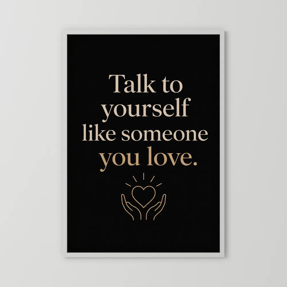 "Talk To Yourself Like Someone You Love" Vintage Quote Art Print