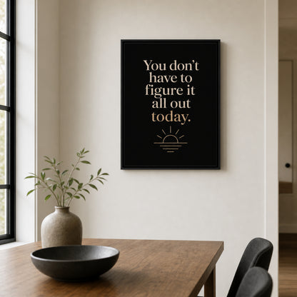 "You Don't Have To Figure It All Out Today" Vintage Art Print