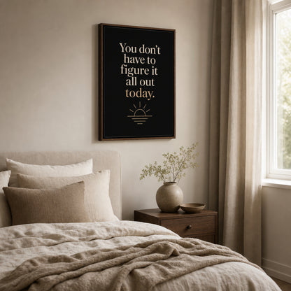 "You Don't Have To Figure It All Out Today" Vintage Art Print