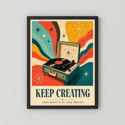Keep Creating – Retro Vinyl Player Art Print