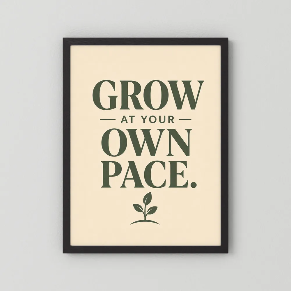 "Grow At Your Own Pace" Retro Quote Art Print
