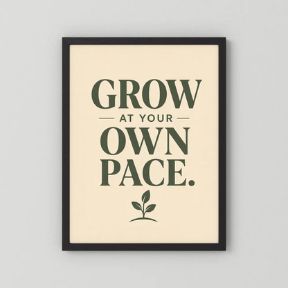 "Grow At Your Own Pace" Retro Quote Art Print