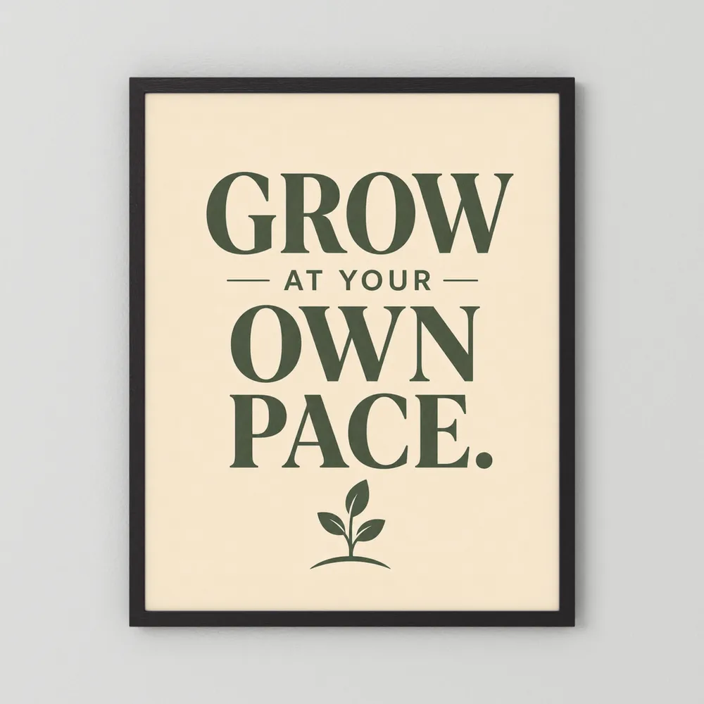 "Grow At Your Own Pace" Retro Quote Art Print