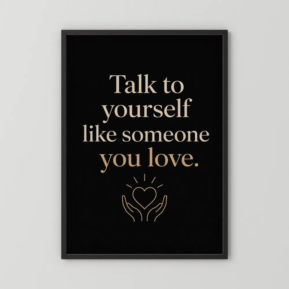 "Talk To Yourself Like Someone You Love" Vintage Quote Art Print