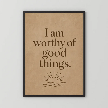 "I Am Worthy Of Good Things" Retro Affirmation Art Print