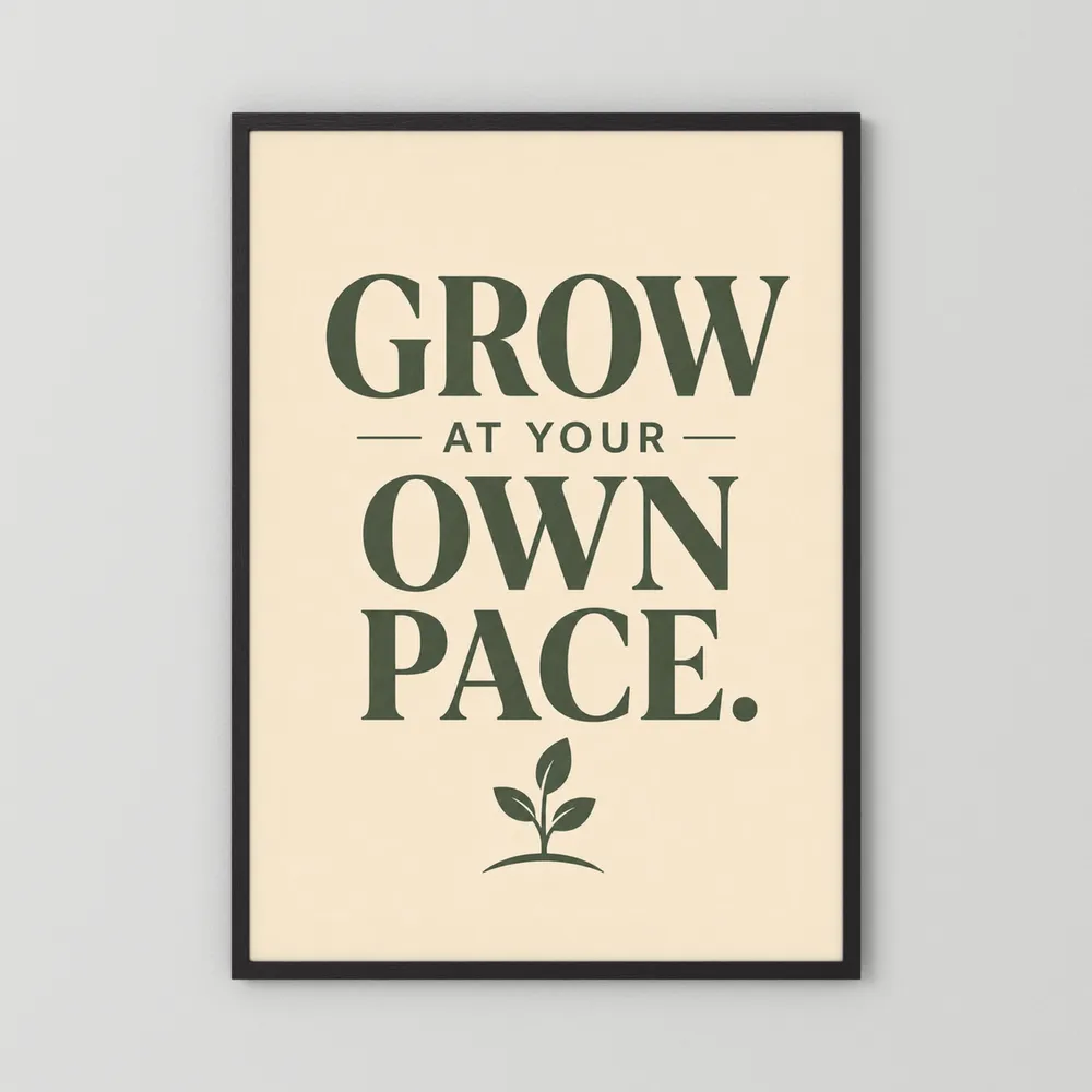"Grow At Your Own Pace" Retro Quote Art Print