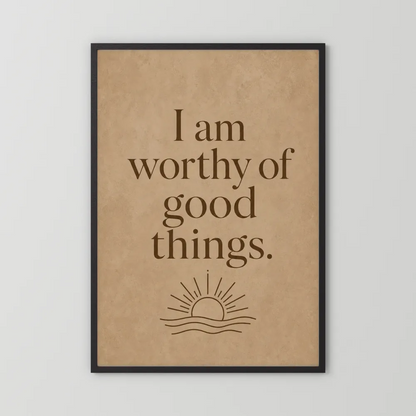 "I Am Worthy Of Good Things" Retro Affirmation Art Print