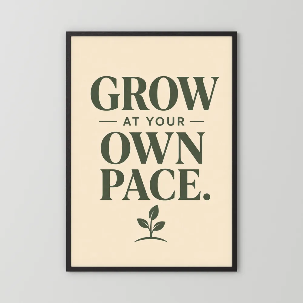 "Grow At Your Own Pace" Retro Quote Art Print