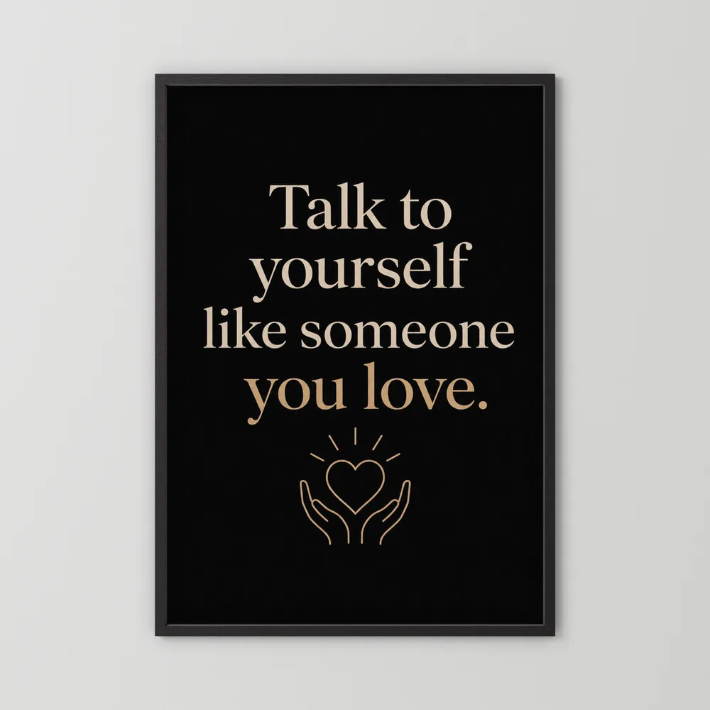 "Talk To Yourself Like Someone You Love" Vintage Quote Art Print