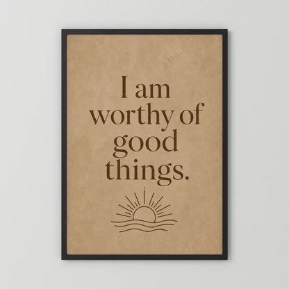 "I Am Worthy Of Good Things" Retro Affirmation Art Print