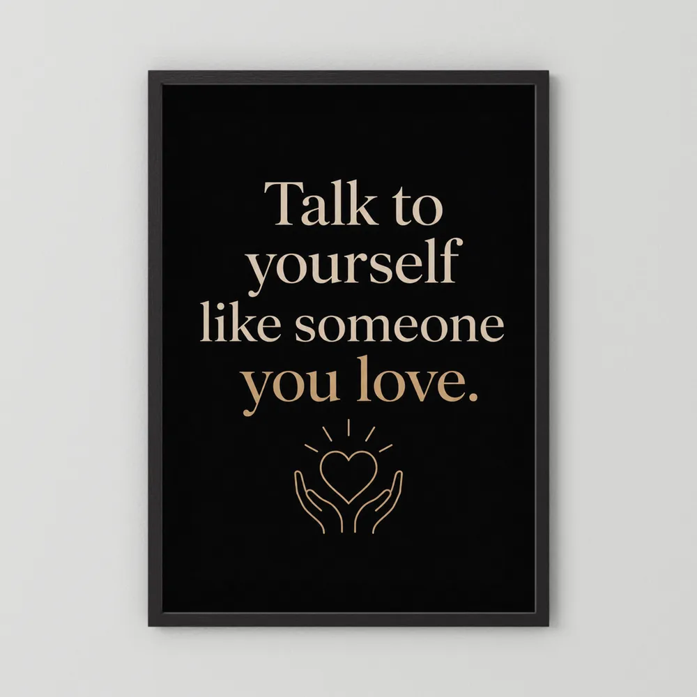 "Talk To Yourself Like Someone You Love" Vintage Quote Art Print
