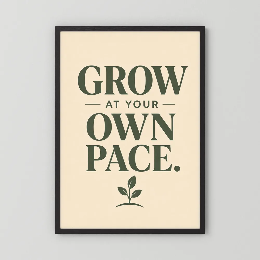 "Grow At Your Own Pace" Retro Quote Art Print