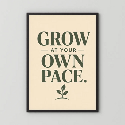 "Grow At Your Own Pace" Retro Quote Art Print