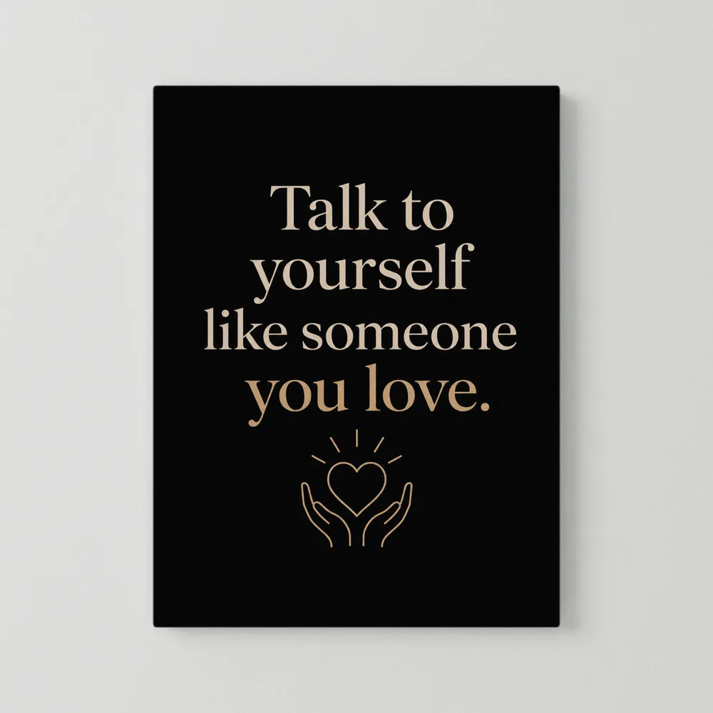 "Talk To Yourself Like Someone You Love" Vintage Quote Art Print
