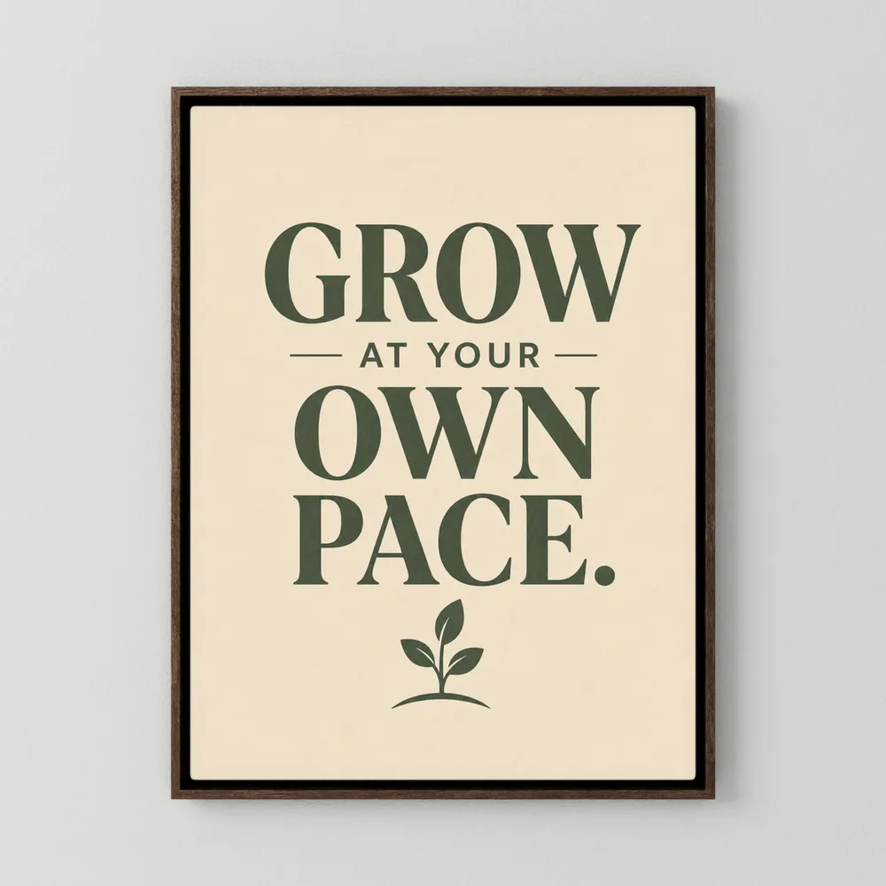 "Grow At Your Own Pace" Retro Quote Art Print