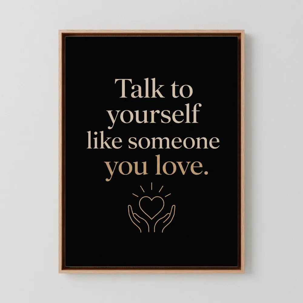 "Talk To Yourself Like Someone You Love" Vintage Quote Art Print