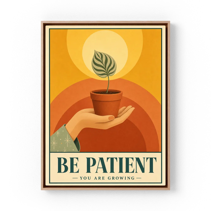 Be Patient – Retro Botanical Plant Art Print