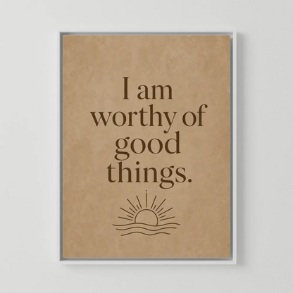 "I Am Worthy Of Good Things" Retro Affirmation Art Print