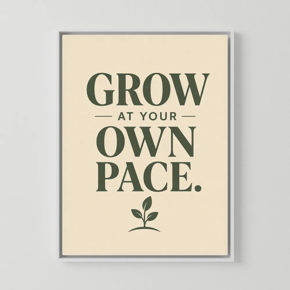 "Grow At Your Own Pace" Retro Quote Art Print