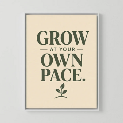 "Grow At Your Own Pace" Retro Quote Art Print