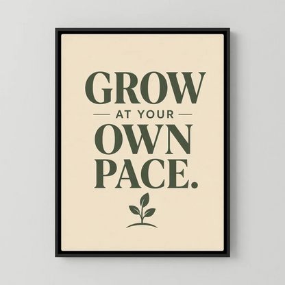 Retro typography art print featuring the text Grow At Your Own Pace with a small plant illustration in sage green on a warm cream background