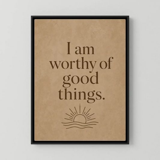 Retro affirmation art print featuring the phrase I Am Worthy Of Good Things with a line art rising sun on a textured beige brown background