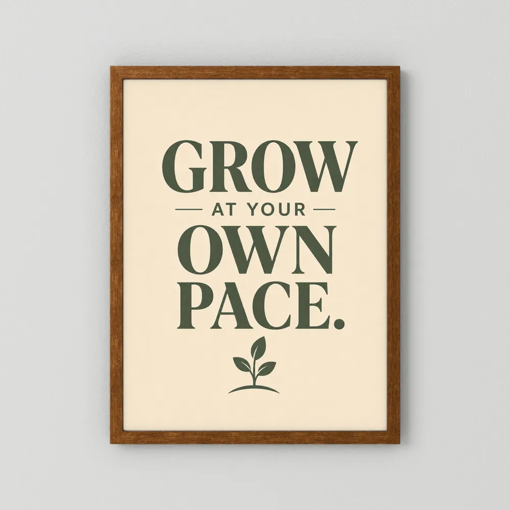 "Grow At Your Own Pace" Retro Quote Art Print