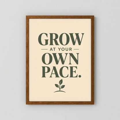"Grow At Your Own Pace" Retro Quote Art Print