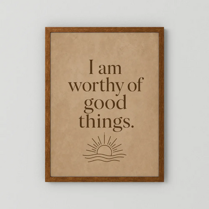 "I Am Worthy Of Good Things" Retro Affirmation Art Print