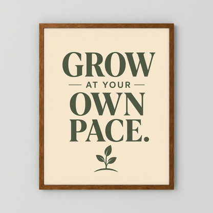 "Grow At Your Own Pace" Retro Quote Art Print