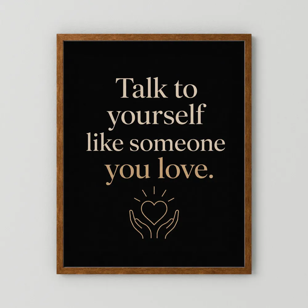"Talk To Yourself Like Someone You Love" Vintage Quote Art Print