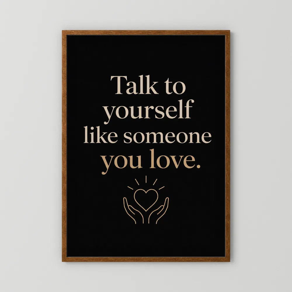 "Talk To Yourself Like Someone You Love" Vintage Quote Art Print