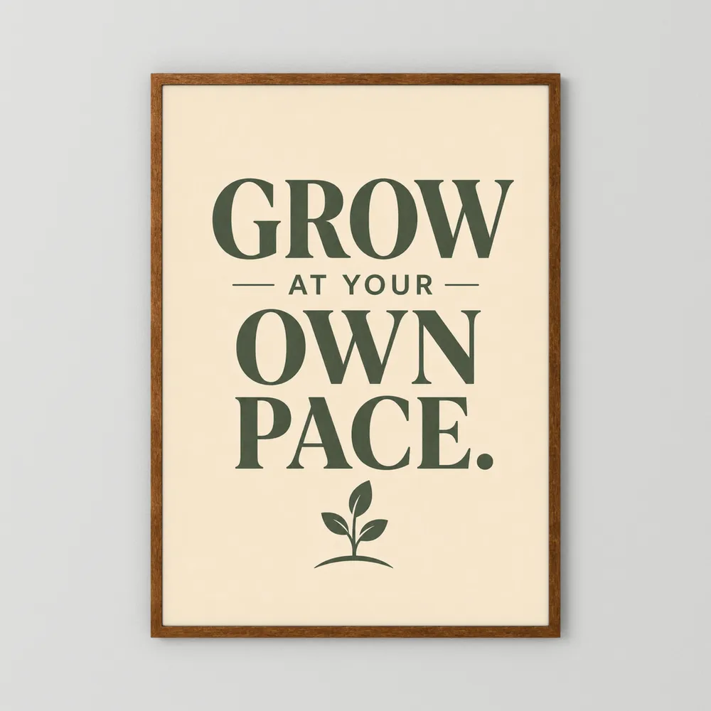 "Grow At Your Own Pace" Retro Quote Art Print