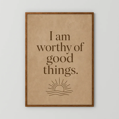 "I Am Worthy Of Good Things" Retro Affirmation Art Print