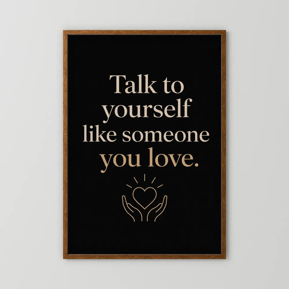 "Talk To Yourself Like Someone You Love" Vintage Quote Art Print