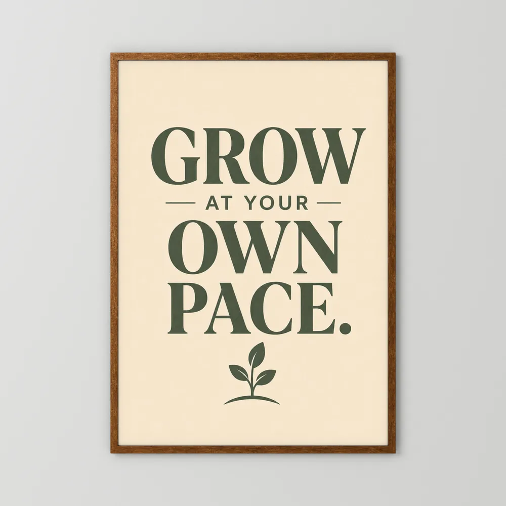 "Grow At Your Own Pace" Retro Quote Art Print