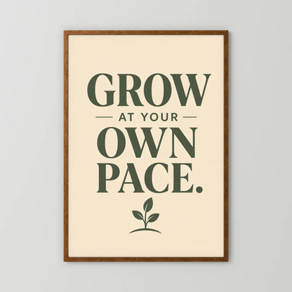 "Grow At Your Own Pace" Retro Quote Art Print