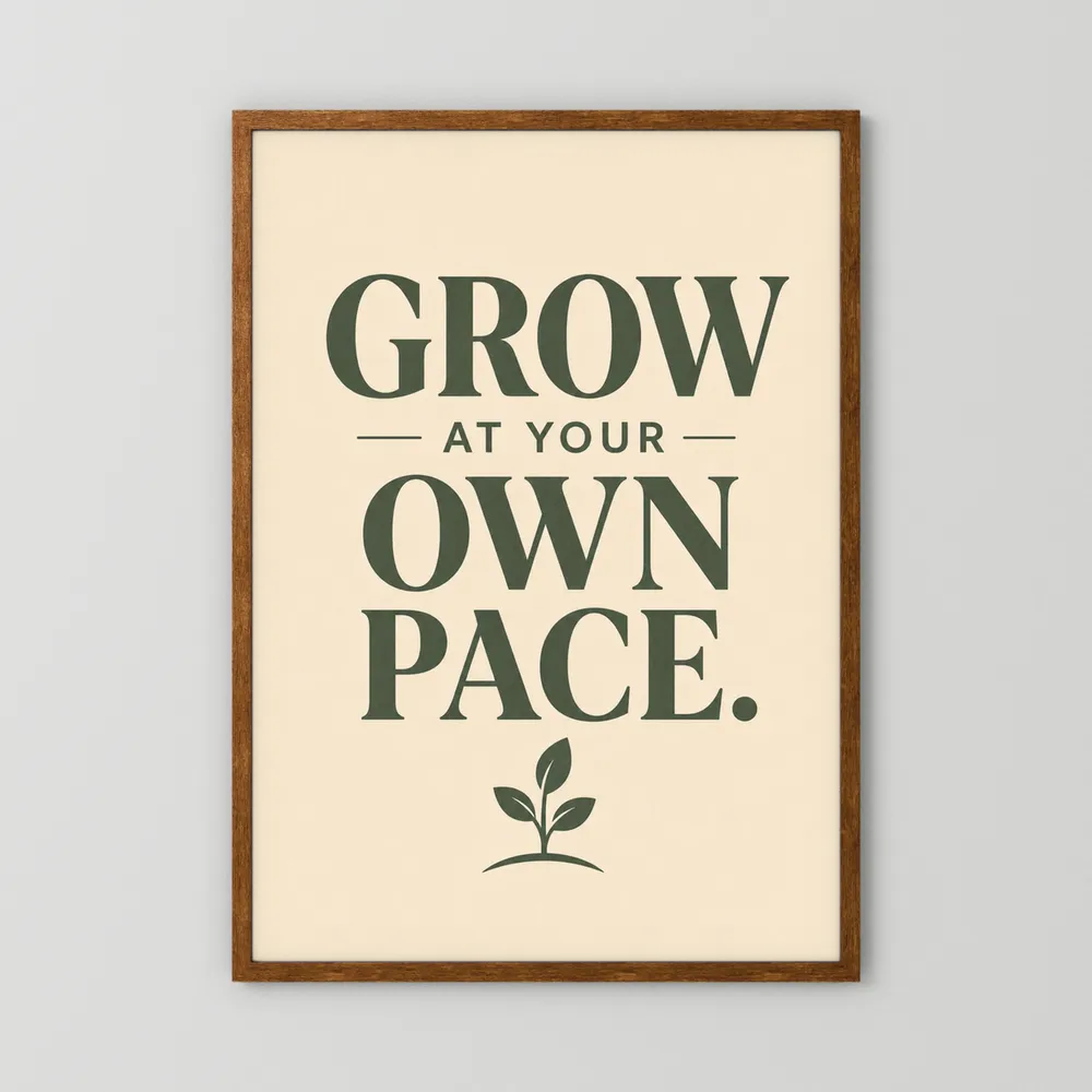 "Grow At Your Own Pace" Retro Quote Art Print