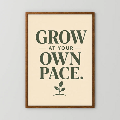 "Grow At Your Own Pace" Retro Quote Art Print