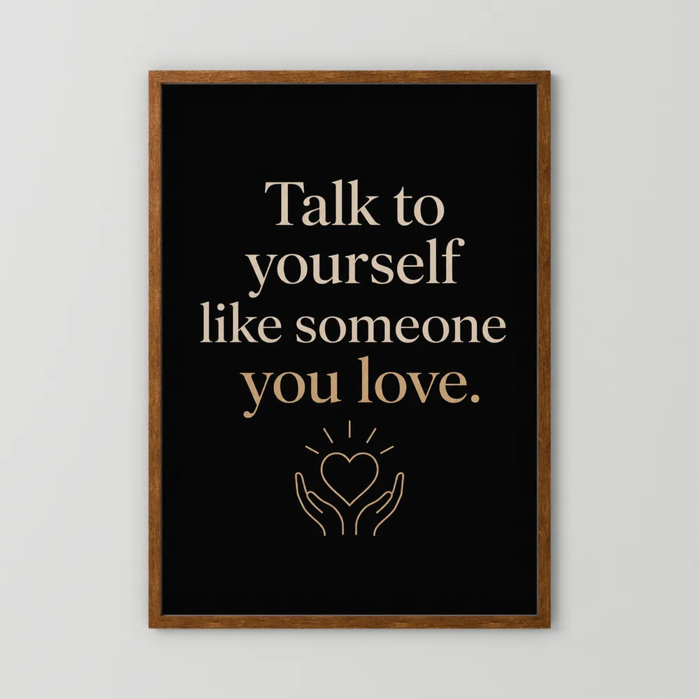 "Talk To Yourself Like Someone You Love" Vintage Quote Art Print