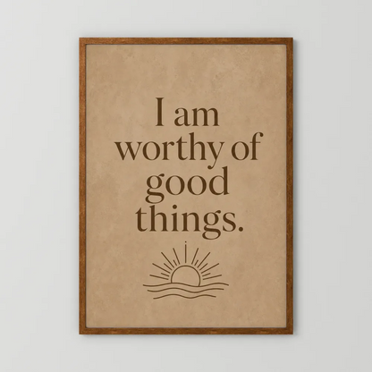"I Am Worthy Of Good Things" Retro Affirmation Art Print