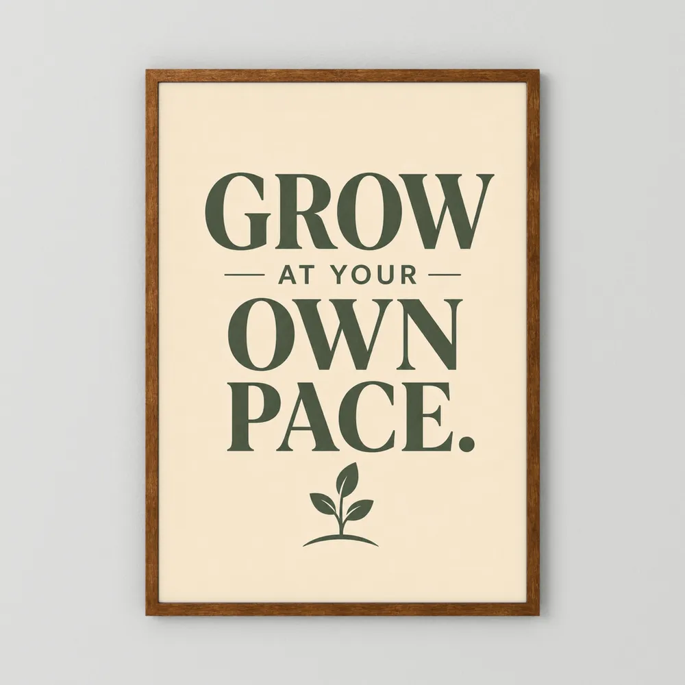 "Grow At Your Own Pace" Retro Quote Art Print