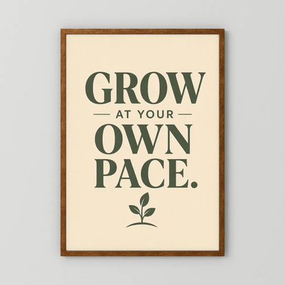 "Grow At Your Own Pace" Retro Quote Art Print