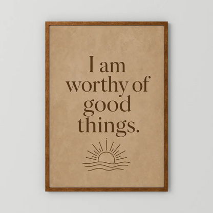 "I Am Worthy Of Good Things" Retro Affirmation Art Print