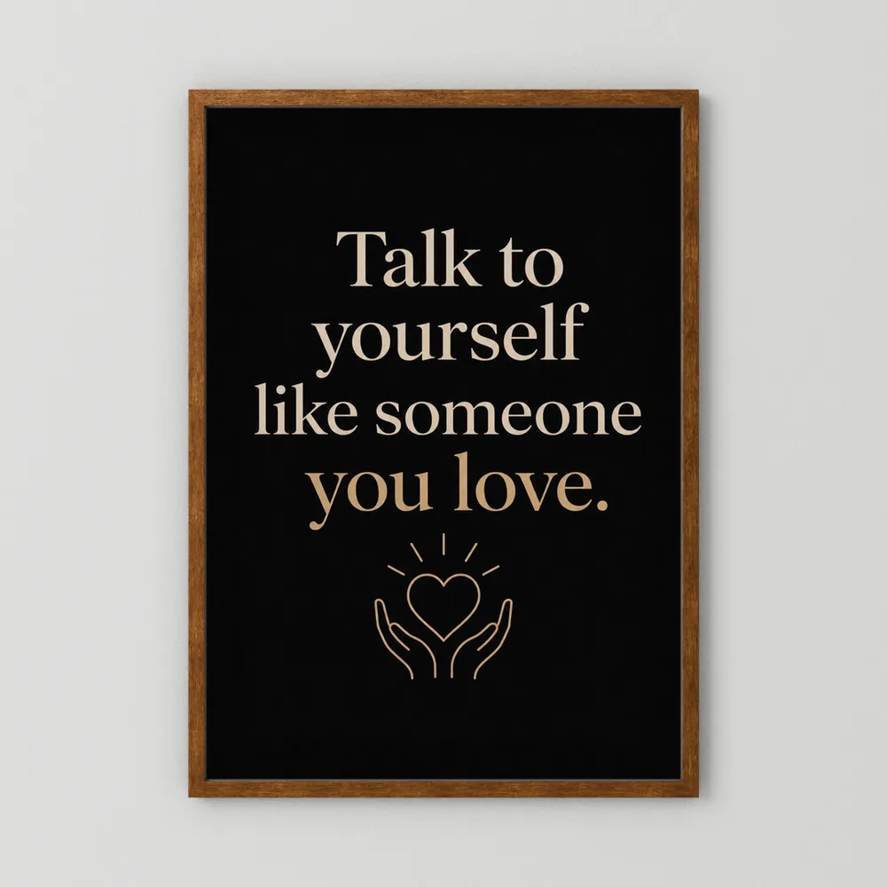 "Talk To Yourself Like Someone You Love" Vintage Quote Art Print