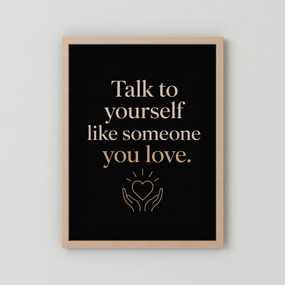 "Talk To Yourself Like Someone You Love" Vintage Quote Art Print