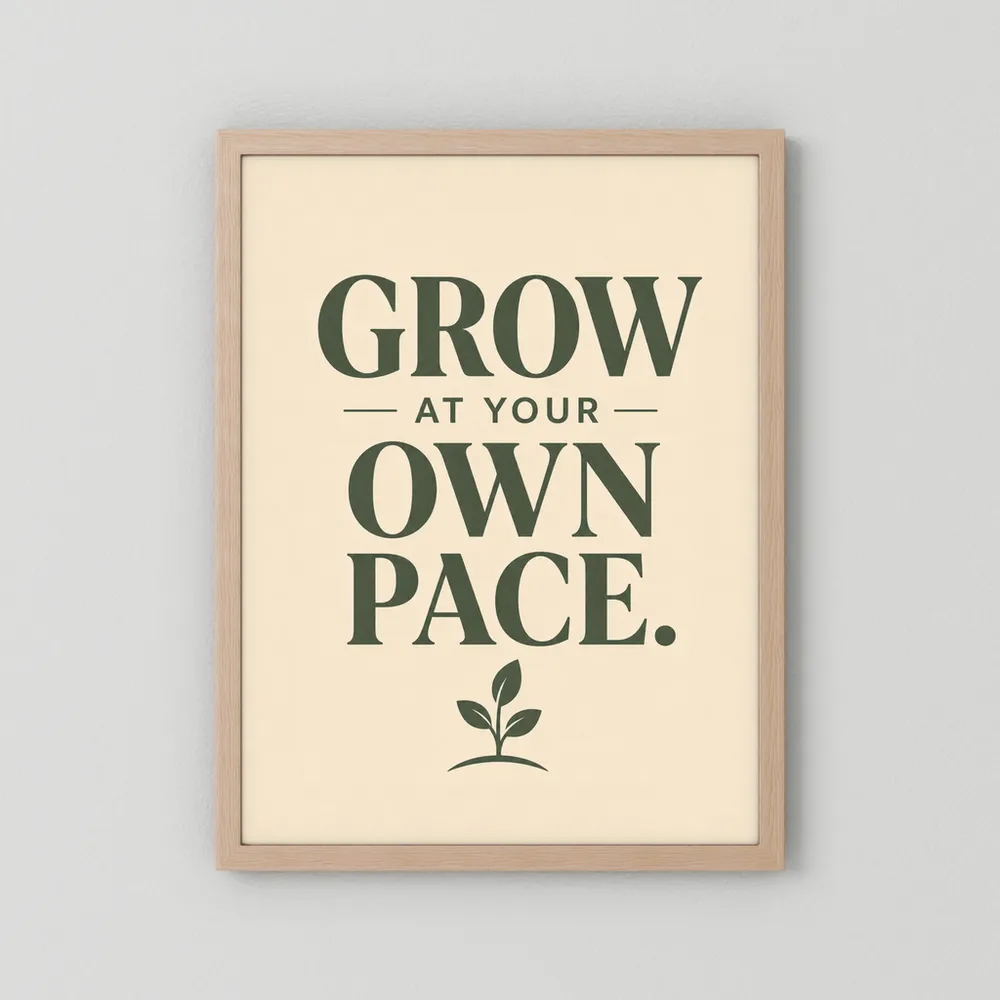"Grow At Your Own Pace" Retro Quote Art Print