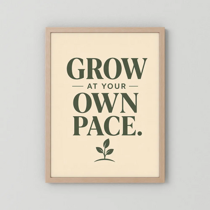 "Grow At Your Own Pace" Retro Quote Art Print