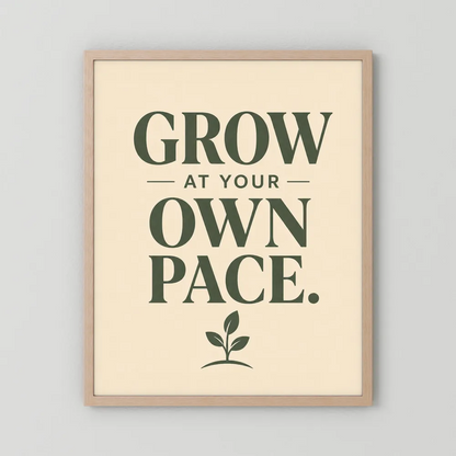 "Grow At Your Own Pace" Retro Quote Art Print